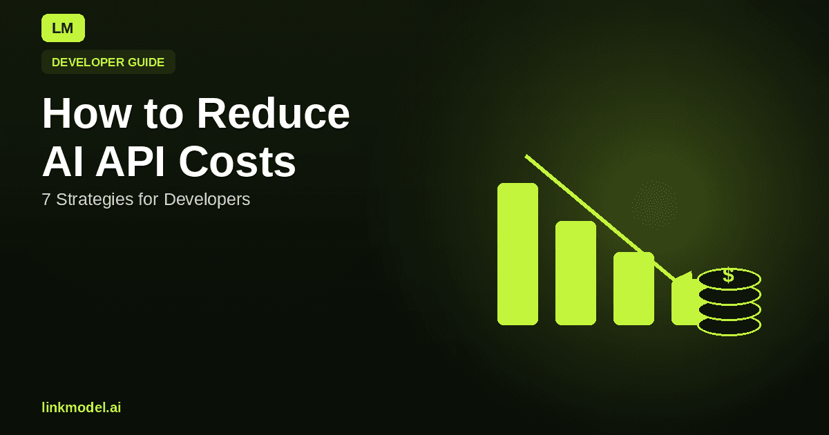 How to Reduce AI API Costs: 7 Strategies for Developers